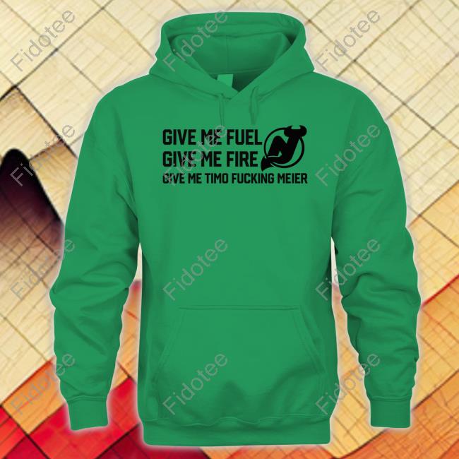 Frank Seravalli New Jersey Devils Give Me Fuel Give Me Fire Give Me Timo Fucking Meier New Shirt Frank Seravalli New Jersey Devils Give Me Fuel Give Me Fire Give Me Timo Fucking Meier New Shirt
