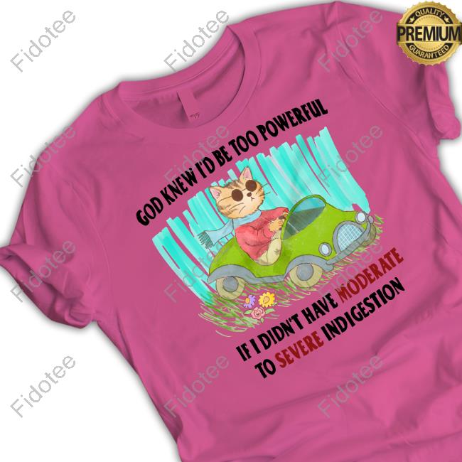 Jmcgg God Knew I'd Be Too Powerful If I Didn't Have Moderate To Severe Tee