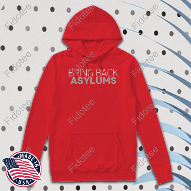 Clownworld Store Bring Back Asylums T-Shirt