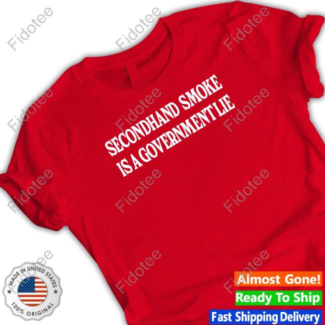 Cryingintheclub Secondhand Smoke Is A Government Lie Sweatshirt Cryingintheclub Secondhand Smoke Is A Government Lie Sweatshirt
