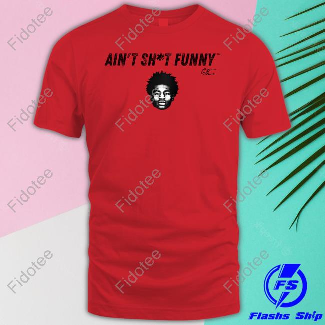 Cam Thomas Ain’T Shit Funny Face Sweatshirt