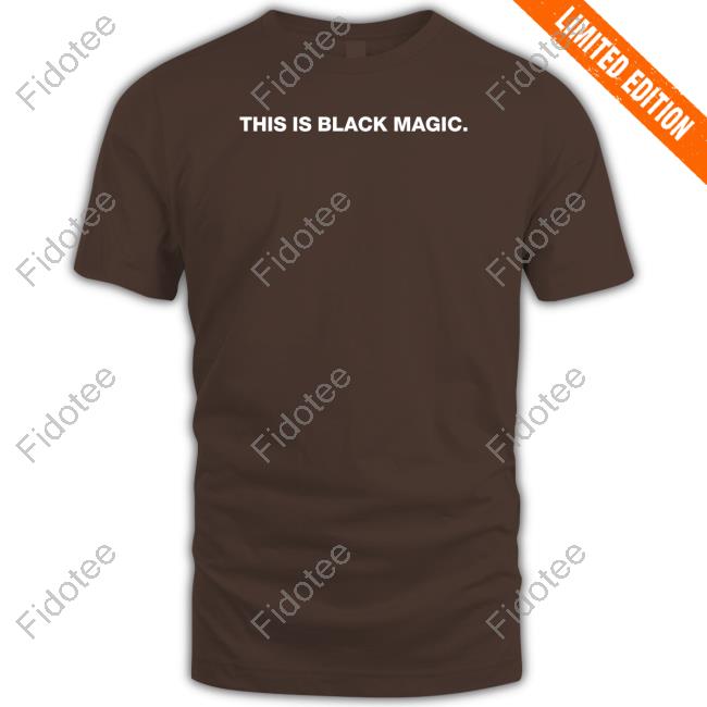 This Is Black Magic Tee Shirt