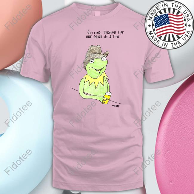 Matt Gray Getting Through Life Drink At A Time Tee