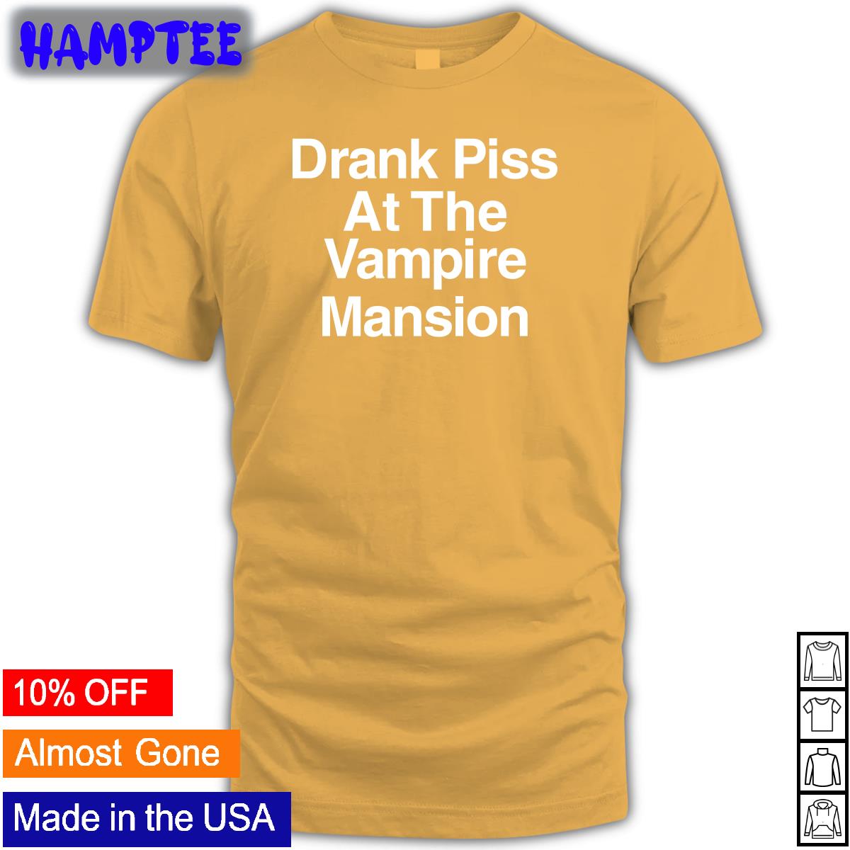 Drank Piss At The Vampire Mansion Shirt Demolitionrats My Chemical Romance