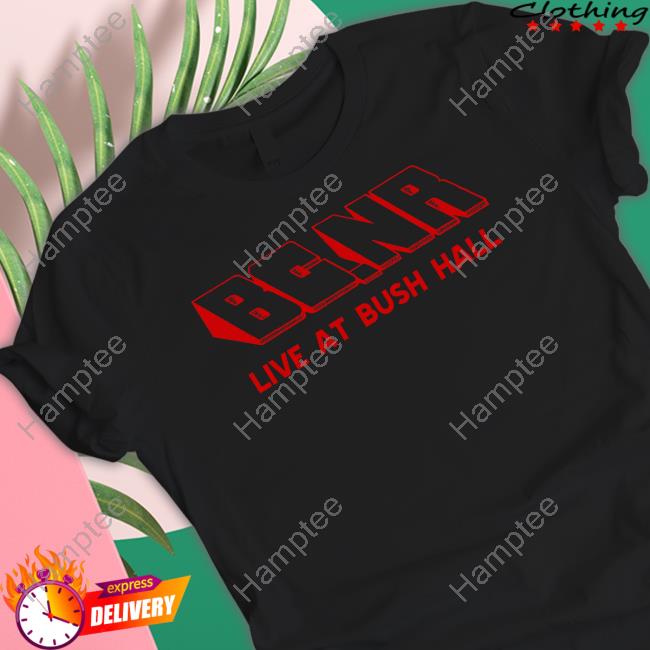 BCNR Merch Live At Bush Hall Funny T Shirt BCNR Merch Live At Bush Hall Funny T Shirt