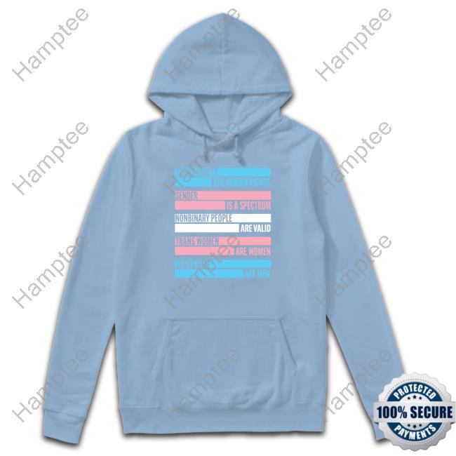 Trans Rights Are Human Rights Gender Is A Spectrum Nonbinary People Are Valid Trans Women Are Women Trans Men Are Men Sweatshirt Trans Rights Are Human Rights Gender Is A Spectrum Nonbinary People Are Valid Trans Women Are Women Trans Men Are Men Sweatshirt