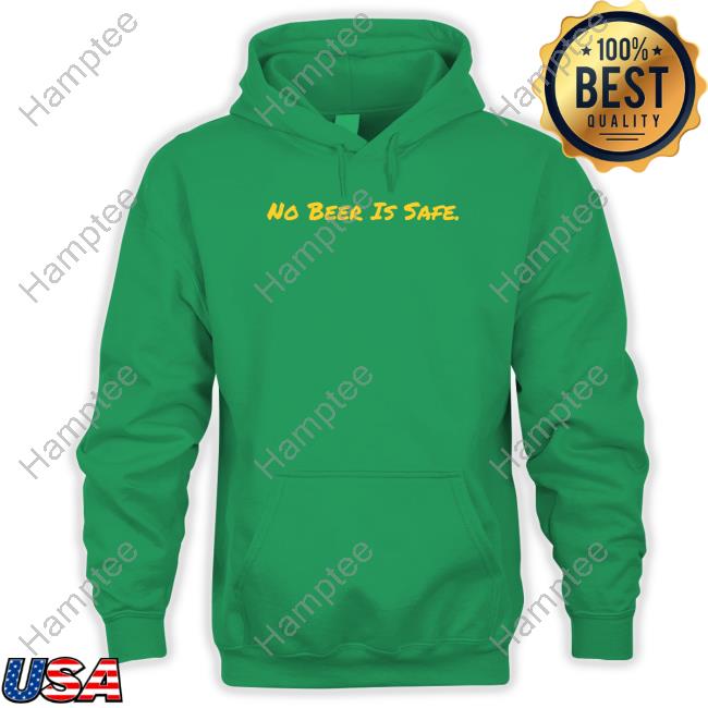 B-Hive Brett No Beer Is Safe Hooded Sweatshirt