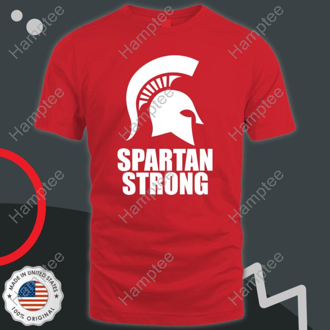 Spartan Strong Msu Tee Shirt Spartan Strong Msu Tee Shirt