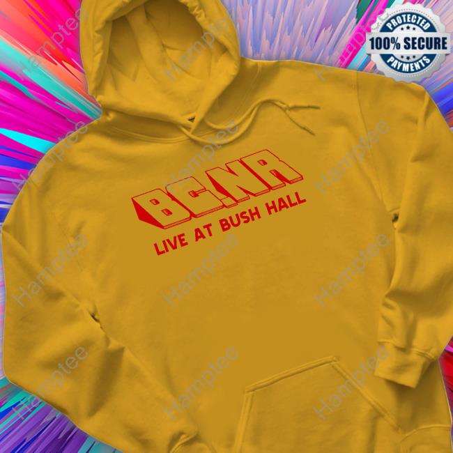 BCNR Merch Live At Bush Hall Funny T Shirt BCNR Merch Live At Bush Hall Funny T Shirt