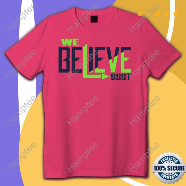 Seattle Seahawks We Believe Ssst T-Shirt Genosmith3 Seattle Seahawks We Believe Ssst T-Shirt Genosmith3