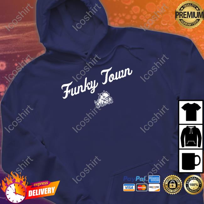 TCU Football Funky Town Go Frogs Tee Shirt TCU Football Funky Town Go Frogs Tee Shirt