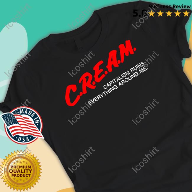 Fwmj Store Cream Capitalism Ruins Everything Around Me Tee Shirts That Go Hard Fwmj Store Cream Capitalism Ruins Everything Around Me Tee Shirts That Go Hard