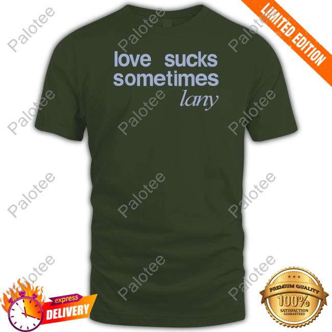 Love Sucks Sometimes Long Sleeve T Shirt Lany Store Love Sucks Sometimes Long Sleeve T Shirt Lany Store
