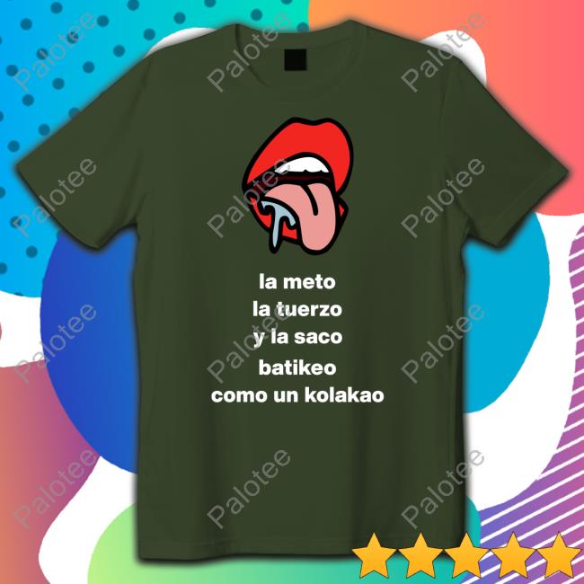 La Meto La Tuerzo Y La Saco Batikeo Long Sleeve Shirt La Meto La Tuerzo Y La Saco Batikeo Long Sleeve Shirt