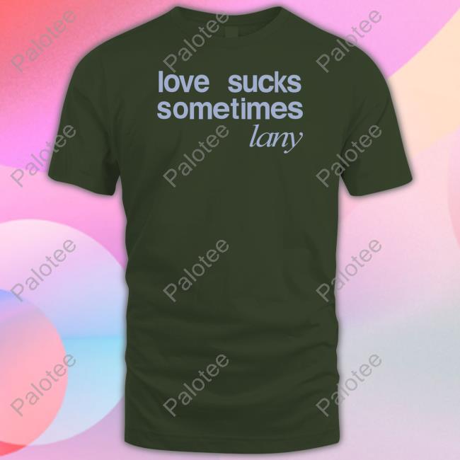 Love Sucks Sometimes Long Sleeve T Shirt Lany Store Love Sucks Sometimes Long Sleeve T Shirt Lany Store