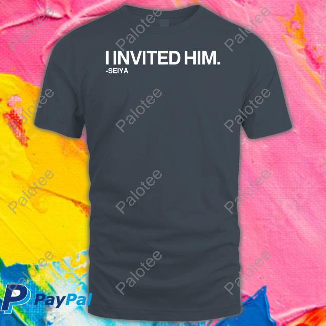David Kaplan Wearing I Invited Him Seiya T Shirt Obvious Shirts David Kaplan Wearing I Invited Him Seiya T Shirt Obvious Shirts