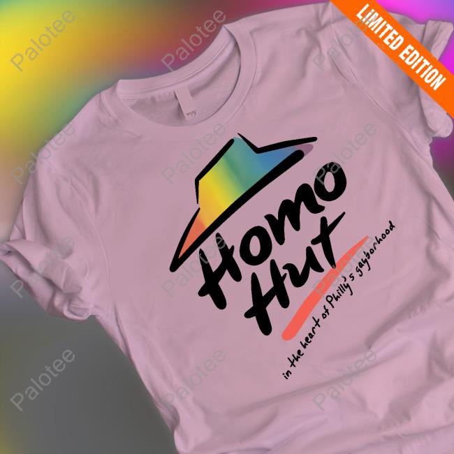 Shirtsthtgohard Homo Hut In The Heart Of Philly's Gayborhood Funny T Shirt Shirtsthtgohard Homo Hut In The Heart Of Philly's Gayborhood Funny T Shirt