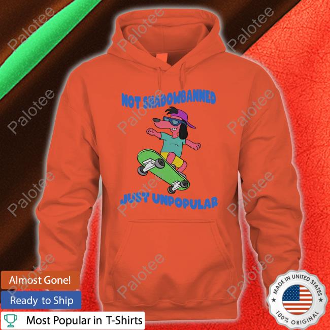 Jmcgg Not Shadowbanned Just Unpopular Tee Dog Jmcgg Not Shadowbanned Just Unpopular Tee Dog