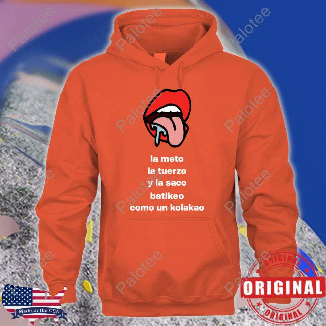 La Meto La Tuerzo Y La Saco Batikeo Long Sleeve Shirt La Meto La Tuerzo Y La Saco Batikeo Long Sleeve Shirt