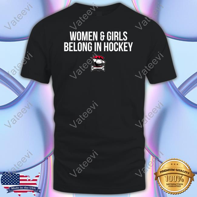 Charlotte Checkers Women And Girls Belong In Hockey Hoodie Charlotte Checkers Women And Girls Belong In Hockey Hoodie