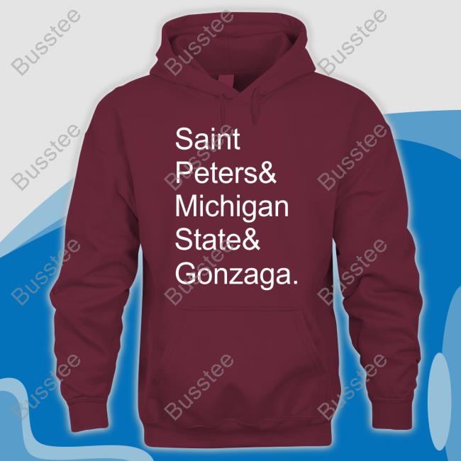 Saint Peters & Michigan State & Gonzaga Tee Saint Peters & Michigan State & Gonzaga Tee