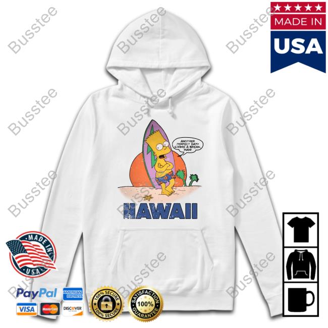 Another Perfect Day Gimme A Break Man Hawaii Official Shirt Poorly Translated Shirts Another Perfect Day Gimme A Break Man Hawaii Official Shirt Poorly Translated Shirts