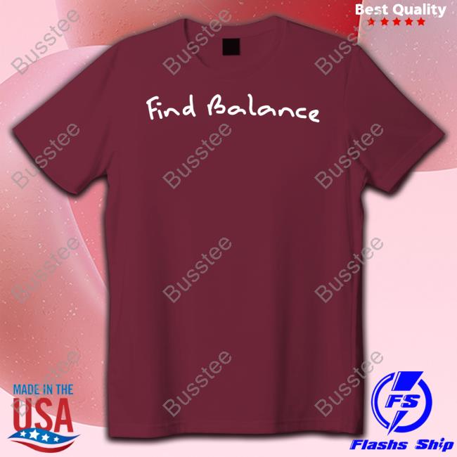 Dreci Wearing Find Balance Official Shirt Dreci Wearing Find Balance Official Shirt