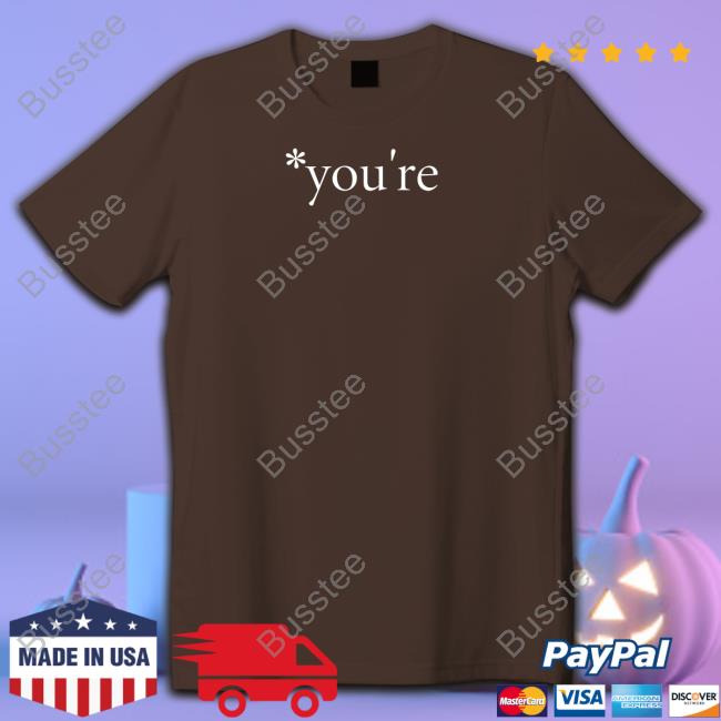 Hoarsewares You're Tee Shirts The Real Hoarse Hoarsewares You're Tee Shirts The Real Hoarse