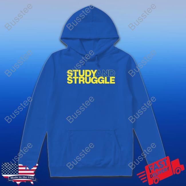 Bonfire Study And Struggle Shirt Bonfire Study And Struggle Shirt