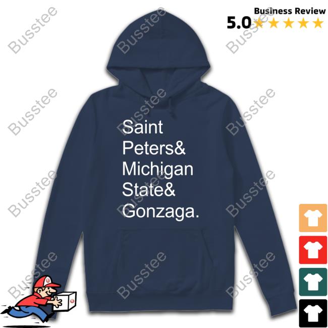 Saint Peters & Michigan State & Gonzaga Tee Saint Peters & Michigan State & Gonzaga Tee