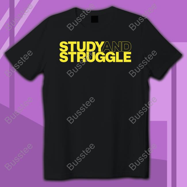 Bonfire Study And Struggle Shirt Bonfire Study And Struggle Shirt