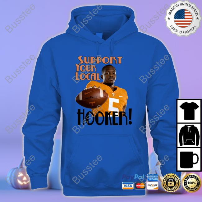 Hendon Hooker Support Your Local Hooker Tennessee Volunteers Shirts Hendon Hooker Support Your Local Hooker Tennessee Volunteers Shirts