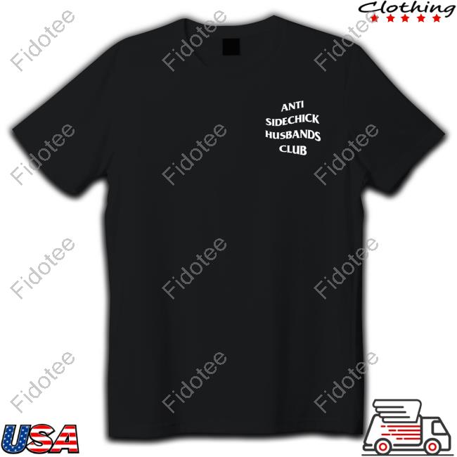 Anti Sidechick Husbands Club Hoodie Anti Sidechick Husbands Club Hoodie