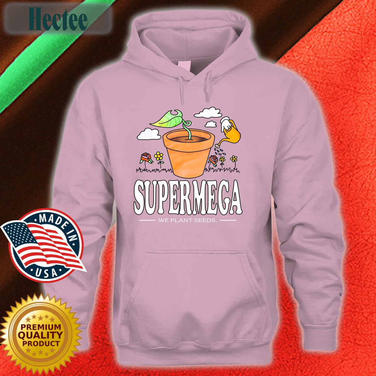Supermega We Plant Seeds T Shirt Supermega We Plant Seeds T Shirt