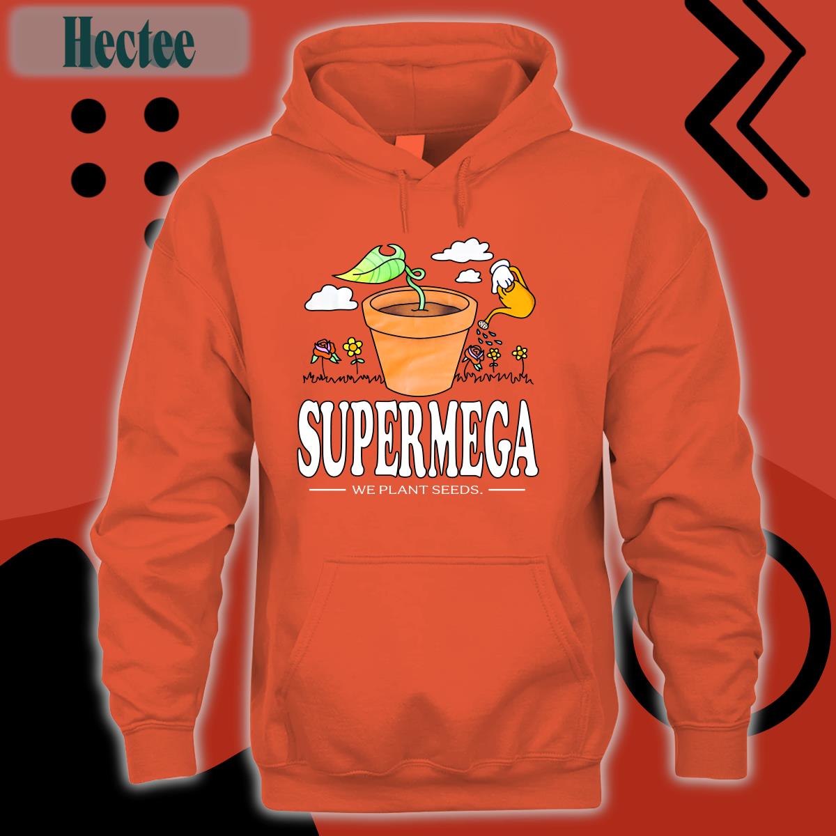 Supermega We Plant Seeds T Shirt Supermega We Plant Seeds T Shirt