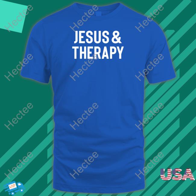 Jesus And Therapy Hoodies Jesus And Therapy Hoodies