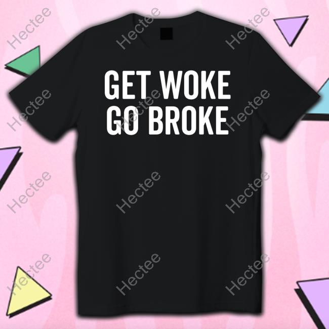 Mohamed Enieb Get Woke Go Broke Sweatshirt