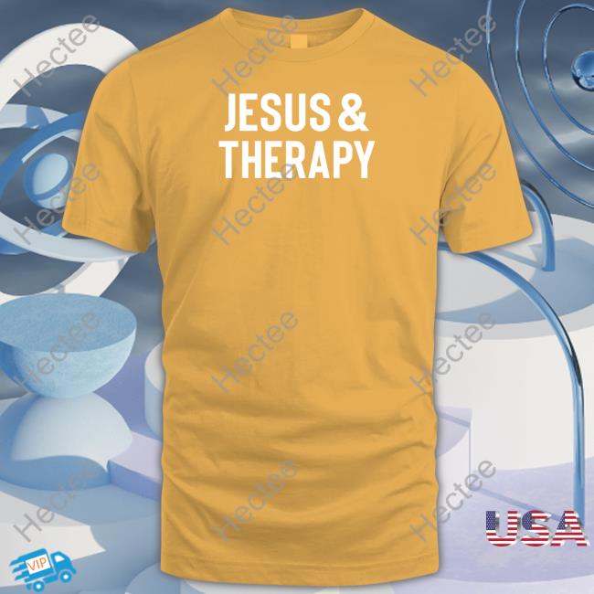 Jesus And Therapy Hoodies Jesus And Therapy Hoodies