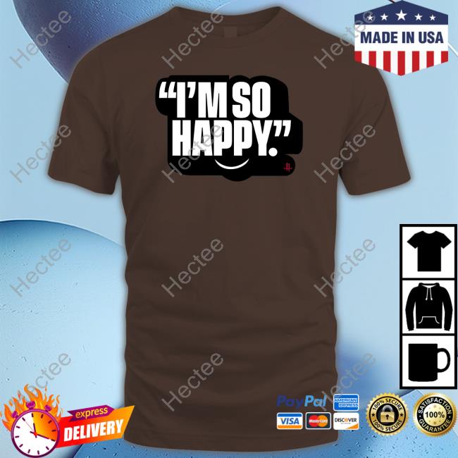 I'm So Happy Rockets Long Sleeve T Shirt I'm So Happy Rockets Long Sleeve T Shirt