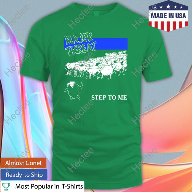 Stanley Sievers Major Threat Step To Me T Shirt Stanley Sievers Major Threat Step To Me T Shirt