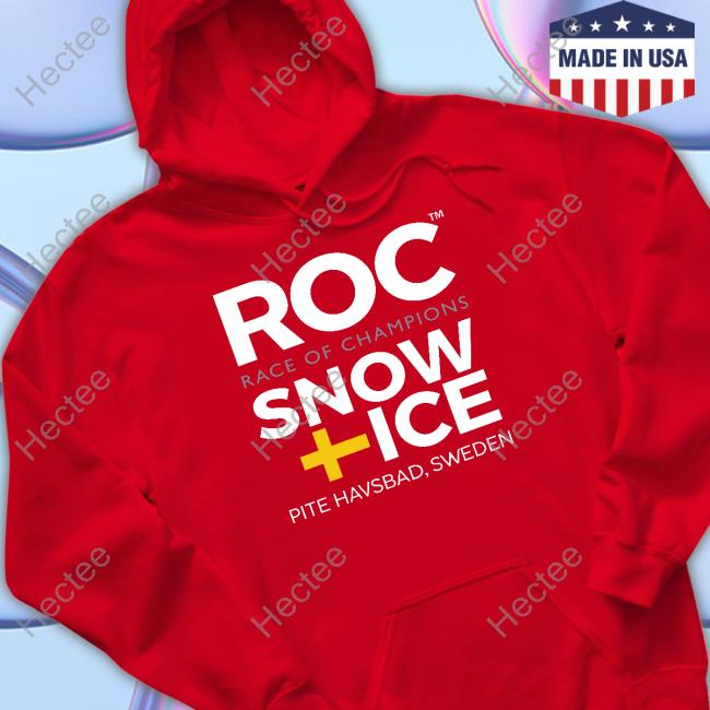 Roc Race Of Champions Snow Ice Pite Havsbad Sweden T Shirt Roc Race Of Champions Snow Ice Pite Havsbad Sweden T Shirt
