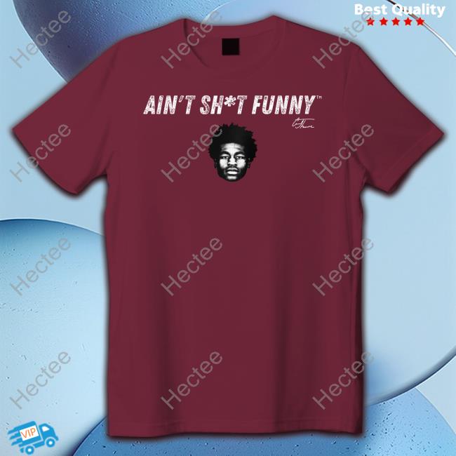 Cam Thomas Ain’T Shit Funny Face Hoodie Sweatshirt Cam Thomas Ain’T Shit Funny Face Hoodie Sweatshirt