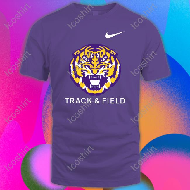 Lsu Track & Field New Shirt Lsu Track & Field New Shirt