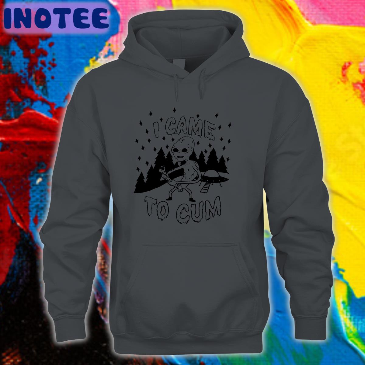 Kassemg I Came To Cum T Shirt Kassemg I Came To Cum T Shirt