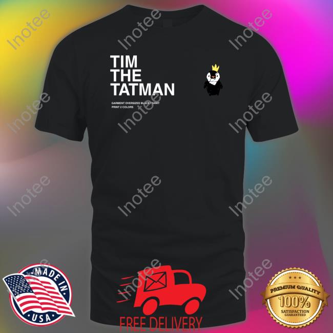 Timthetatman Merch Time The Tatman Garment Shirt Timthetatman Merch Time The Tatman Garment Shirt