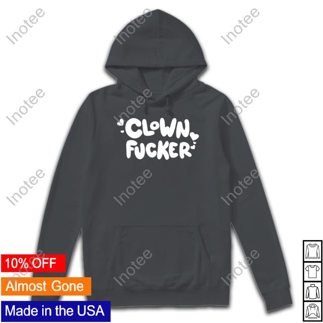 Circusteethshop Clown Fucker Tee Shirt Circusteethshop Clown Fucker Tee Shirt