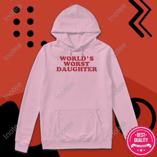 Moximimi Store World's Worst Daughter T-Shirt Moximimi Store World's Worst Daughter T-Shirt