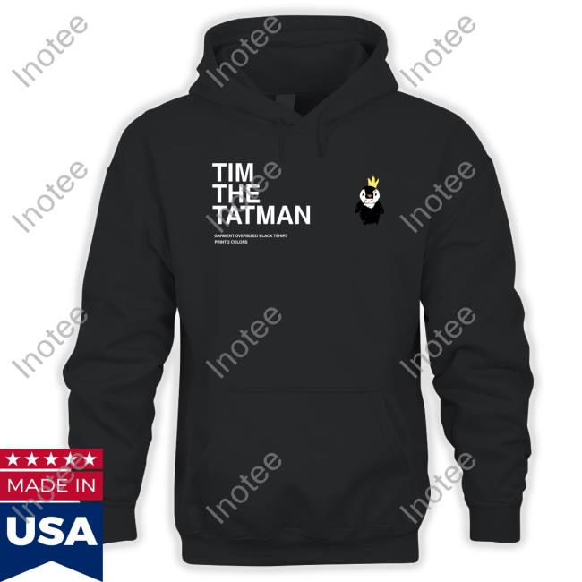 Timthetatman Merch Time The Tatman Garment Shirt Timthetatman Merch Time The Tatman Garment Shirt