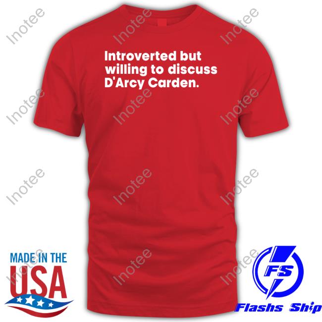 Gillscarden Introverted But Willing To Discuss D'arcy Carden T Shirts Gillscarden Introverted But Willing To Discuss D'arcy Carden T Shirts