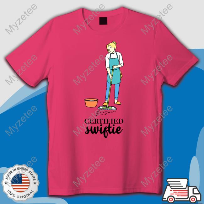 Gotfunny Store Certified Swiftie Shirts Gotfunny Store Certified Swiftie Shirts